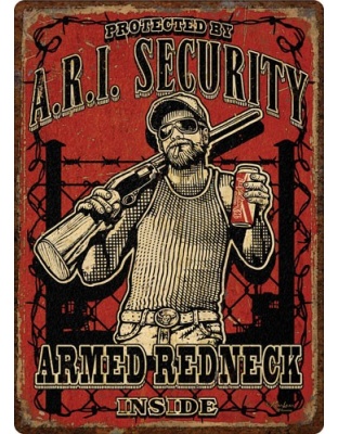 Rivers Edge Embossed Sign 12"X17" "Armed Redneck Inside"