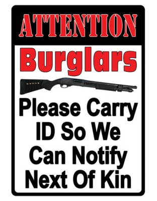 Rivers Edge Embossed Sign 12"X17" "Attention Burglars"