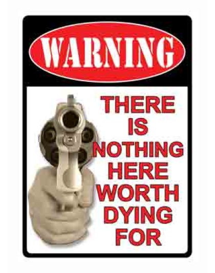 Rivers Edge Sign 16" "There's Nothing Here"